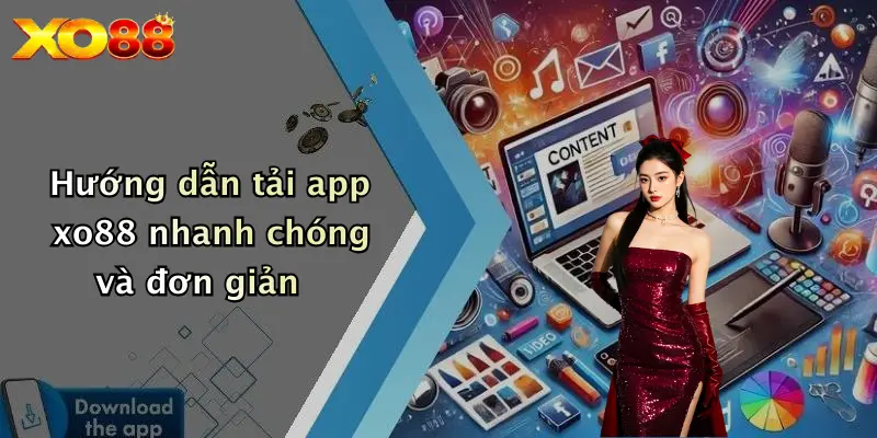 Hướng dẫn tải app XO88 nhanh chóng và đơn giản