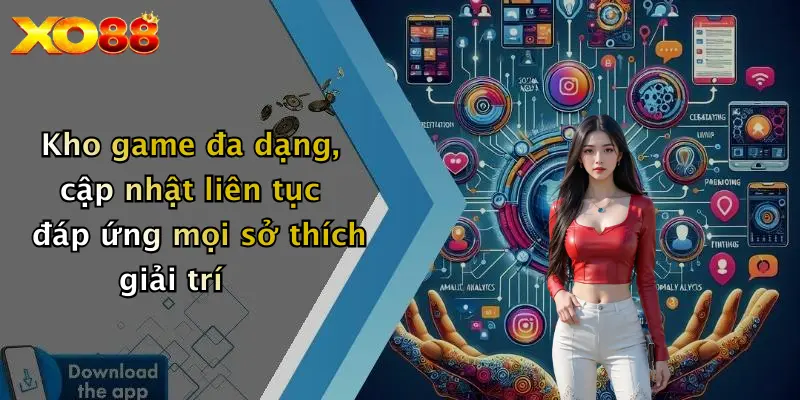 Kho game đa dạng, cập nhật liên tục đáp ứng mọi sở thích giải trí